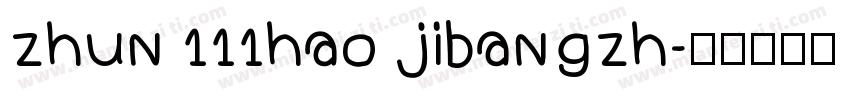 zhun 111hao jibangzh字体转换